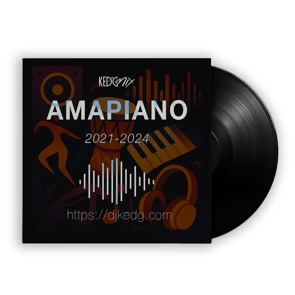 Amapiano Collection|2021-2024